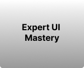 Expert UI Mastery